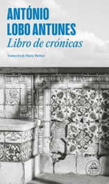 Libro de crónicas, António Lobo Antunes - RANDOM HOUSE