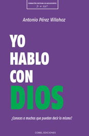 YO HABLO CON DIOS, Villahoz Pérez - COBEL EDICIONES