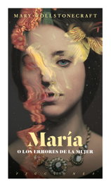JUS EDITORES, María o los errores de la mujer, Mary Wollstonecraft