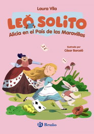 BRUÑO Leo solito Alicia en el País de las Maravillas, Laura Vila - BRUÑO
