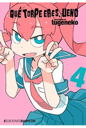 Que Torpe Eres, Ueno 04