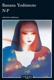 N.P., Banana Yoshimoto - TUSQUETS