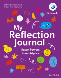 Oxford Resources for IB PYP: My Reflection Journal Grade 4, AA.VV. - OXFORD UNIVERSITY PRESS