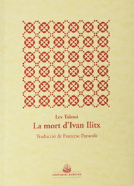 La mort d'Ivan Ílitx, Lev Tolstoi - BARCINO EDITORIAL