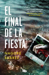 El final de la fiesta, Nagore Suárez - B DE BOLSILLO