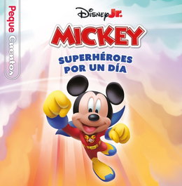 DISNEY LIBROS, La casa de Mickey Mouse. Superhéroes por un día. Pequecuentos - Disney