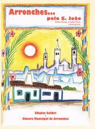 ARRONCHES...PELO S. JOÃO, VV.AA. - EDIÇOES COLIBRI
