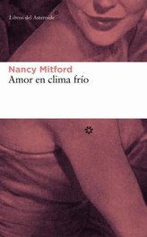 Amor en clima frío, Nancy Mitford - LIBROS DEL ASTEROIDE