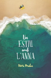UN ESTIU AMB L´ANNA, Núria Pradas I Andreu - CRUILLA