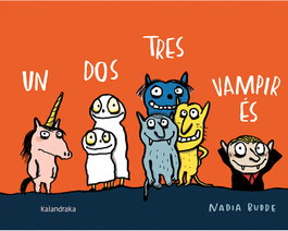 KALANDRAKA, UN DOS TRES, VAMPIR ÉS - Nadia Budde