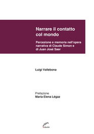 Narrare il contatto col mondo. Percezione e memoria nell'ope