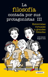 LA FILOSOFÍA CONTADA POR SUS PROTAGONISTAS III, José Antonio Biagori Goñi - LABERINTO
