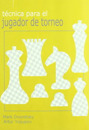 LA CASA DE AJEDREZ Técnica para el jugador de torneo por Mark Dvoretsky