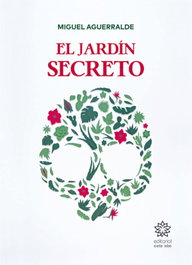 El jardín secreto, Miguel Aguerralde - SIETE ISLAS