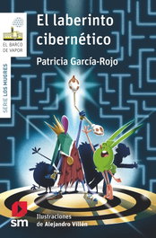 El laberinto cibernético, Patricia García-Rojo Cantón - SM