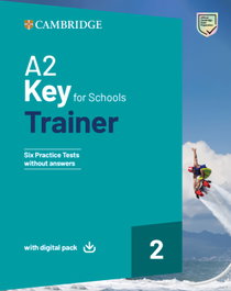 CAMBRIDGE A2 Key for Schools Trainer 2 sin respuestas con Digital Pack