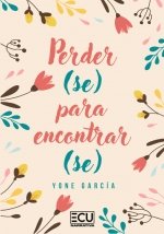 Perder(se) para encontrar(se), Yone García López - ECU