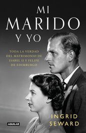 Mi marido y yo, Ingrid Seward - AGUILAR