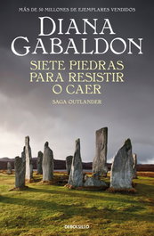 DEBOLSILLO, Siete piedras para resistir o caer (Saga Outlander), Diana Gabaldon - DEBOLSILLO
