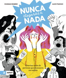 Nunca llegarás a nada, Soledad Romero - ZAHORI DE IDEAS