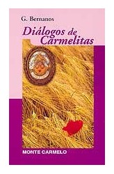 Diálogo con carmelitas, Georges Bernanos - MONTE CARMELO