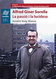 Alfred Giner Sorolla. La passió i la lucidesa, Amàlia Roig Blasco - ONADA EDICIONS