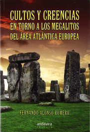 Cultos y creencias torno megalitos area Atlántica Europea, Fernando Alonso Romero - ANDAVIRA