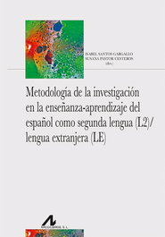 Metodología de la investigación en la enseñanza-aprendizaje del español como seg, Isabel Santos Gargallo - ARCO-LIBROS
