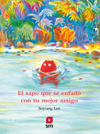 SM, El sapo que se enfadó con su mejor amigo - Soyung Lee