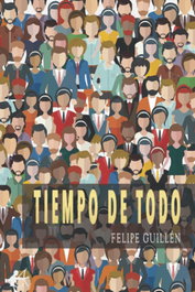EDITORIAL ADARVE, Tiempo de todo, Felipe Guillen - EDITORIAL ADARVE