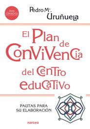 El plan de convivencia del centro educativo, Pedro Mª Uruñuela Nájera - NARCEA