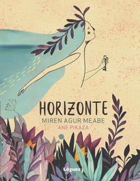 Horizonte, Miren Agur Meabe - LOGUEZ EDICIONES