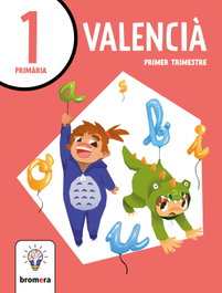 BROMERA, Valencià 1r.primaria. Projecte Fèrtil - BROMERA