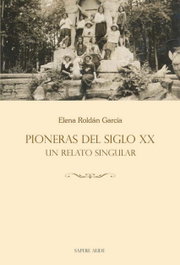 SAPERE AUDE, PIONERAS DE SIGLO XX: UN RELATO SINGULAR. (ENSAYISTICA)