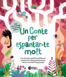 Un conte per espantar-te molt, Fran Pintadera - EL CEP I LA NANSA