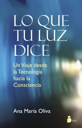 Lo que tu luz dice, Ana María Oliva - SIRIO EDITORIAL