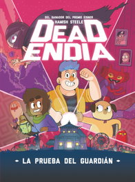 Deadendia 1. La prueba del guardián, Hamish Steele - TBR EDITORIAL