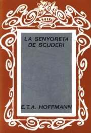 LA SENYORETA DE SCUDERI, Ernest T.A. Hoffmann - MOLL EDITORIAL