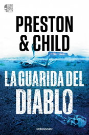 DEBOLSILLO, La guarida del diablo (Nora Kelly 3), Douglas Preston - DEBOLSILLO