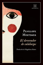 IMPEDIMENTA, El devorador de calabazas, Penelope Mortimer - IMPEDIMENTA