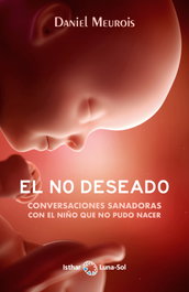 El No Deseado, Daniel Meurois-Givaudan - ISTHAR LUNA-SOL