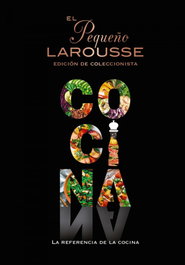 LAROUSSE El Pequeño Larousse de la cocina