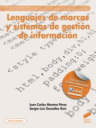 Lenguajes de marcas y sistemas de gestión de información (tercera edición), Juan Carlos Moreno Pérez - SINTESIS EDITORIAL