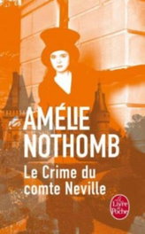 LIVRE DE POCHE, LE CRIME DU COMTE NEVILLE, Amelie Nothomb