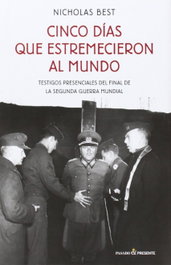 Cinco días que estremecieron al mundo, Nicholas Best - PASADO & PRESENTE