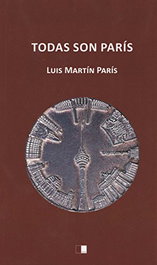 TODAS SON PARÍS, Luis Martín París - Celya Editorial