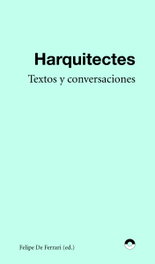 Textos y entrevistas, Harquitectes - PUENTE EDITORES