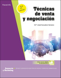 PARANINFO, Técnicas de venta y negociación 2.ª edición 2023 - ESCUDERO SERRANO, MARÍA JOSÉ
