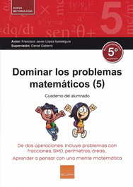 BOIRA EDITORIAL, DOMINAR LOS PROBLEMAS MATEMÁTICOS 5º PRIMARIA