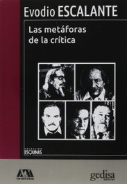 Las metáforas de la crítica, Evodio Escalante Betancourt - GEDISA EDITORIAL